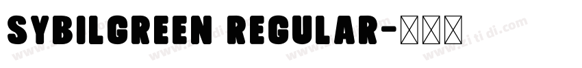 SybilGreen Regular字体转换